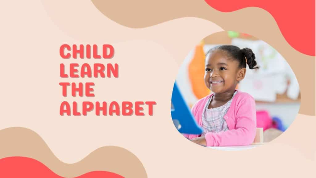 Child Learn the Alphabet