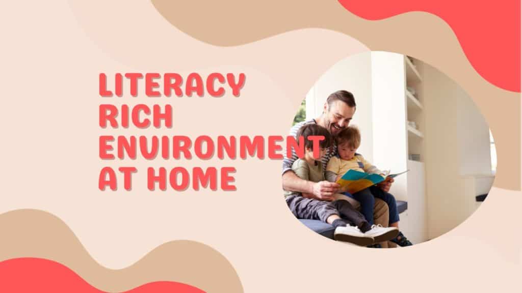 Literacy Rich Environment at Home
