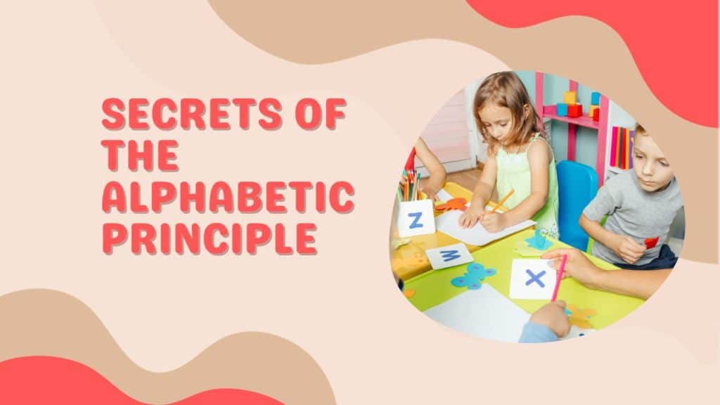 Secrets of the Alphabetic Principle