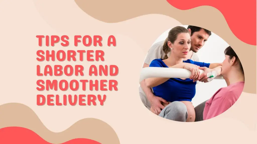Tips for a Shorter Labor and Smoother Delivery