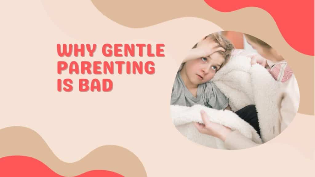 Why Gentle Parenting Is Bad